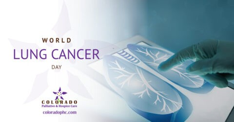 World Lung Cancer Day - August 1 - Colorado Palliative & Hospice Care