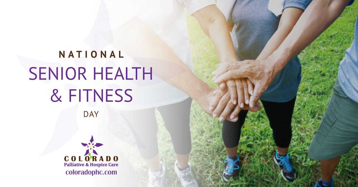 National Senior Health & Fitness Day Colorado Palliative & Hospice Care